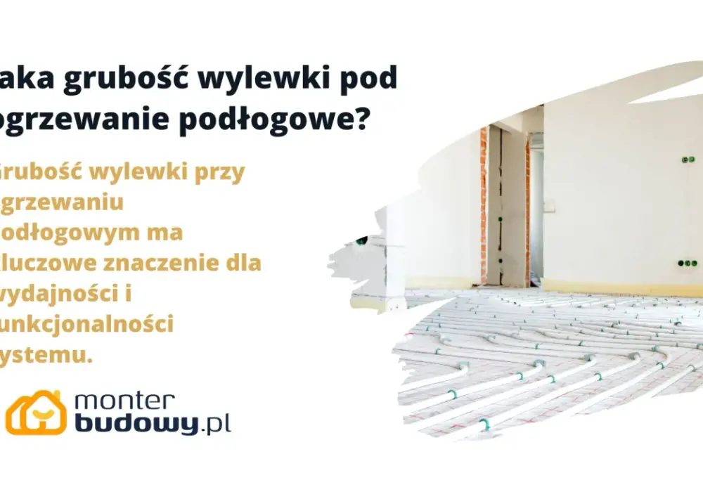 Wylewka na ogrzewanie podłogowe - Jaka grubość jest optymalna?