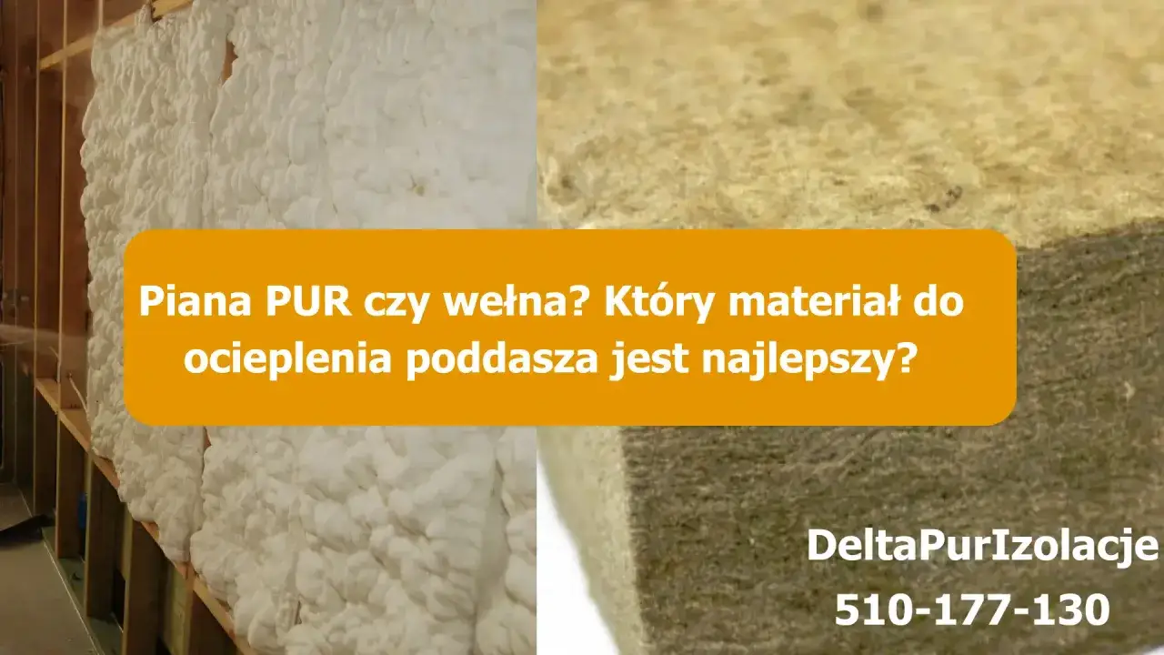 Piana PUR czy wełna? Porównanie materiałów do ocieplenia poddasza. Na zdjęciu widać pianę PUR i wełnę mineralną.