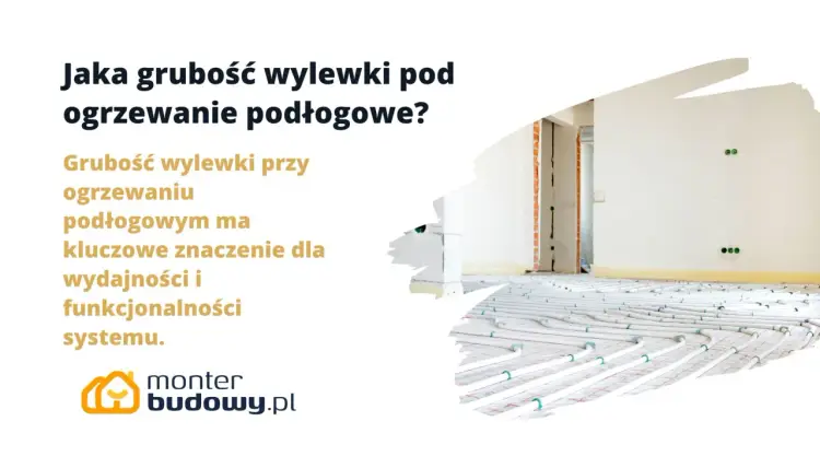Wylewka na ogrzewanie podłogowe - Jaka grubość jest optymalna?